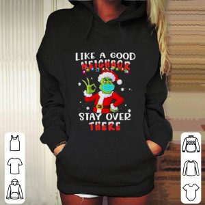 Like A Good Neighbor Stay Over There Christmas Shirt 6 Like A Good Neighbor Stay Over There Christmas Shirt 2