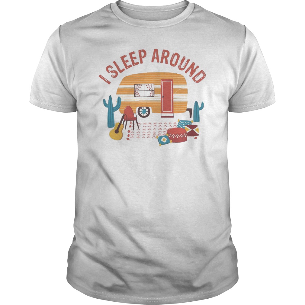 Camping I Sleep Around Shirt Camping I Sleep Around Shirt