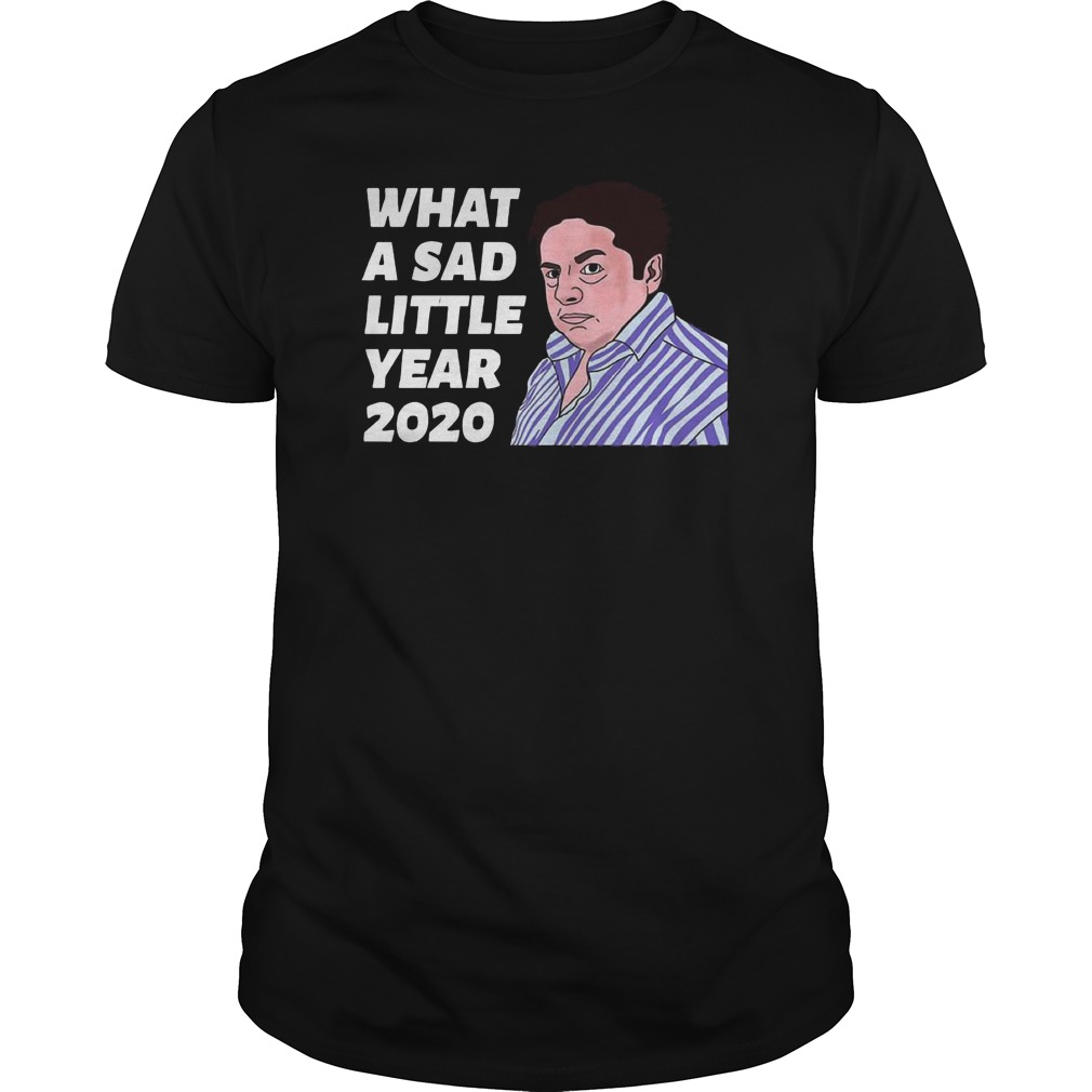 Dear Lord What A Sad Little Year 2020 Shirt Dear Lord What A Sad Little Year 2020 Shirt