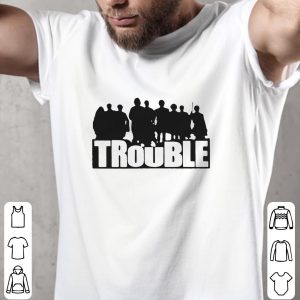 The Chosen Merch Trouble Shirt 5 The Chosen Merch Trouble Shirt 1