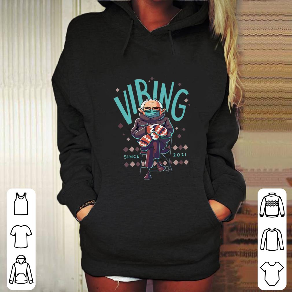 Bernie Sanders Vibing Since 2021 Shirt 8 Bernie Sanders Vibing Since 2021 Shirt