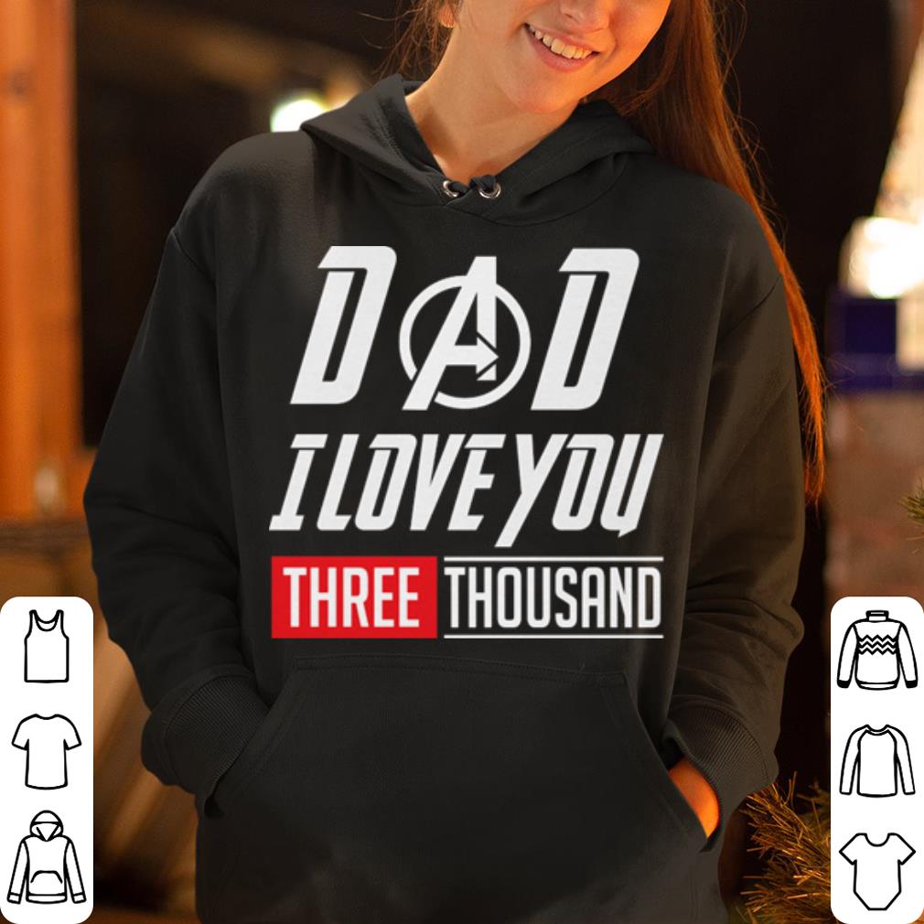 Dad I Love You Three Thousand Times Iron Man Avengers Endgame shirt 4 - Dad I Love You Three Thousand Times Iron Man Avengers Endgame shirt