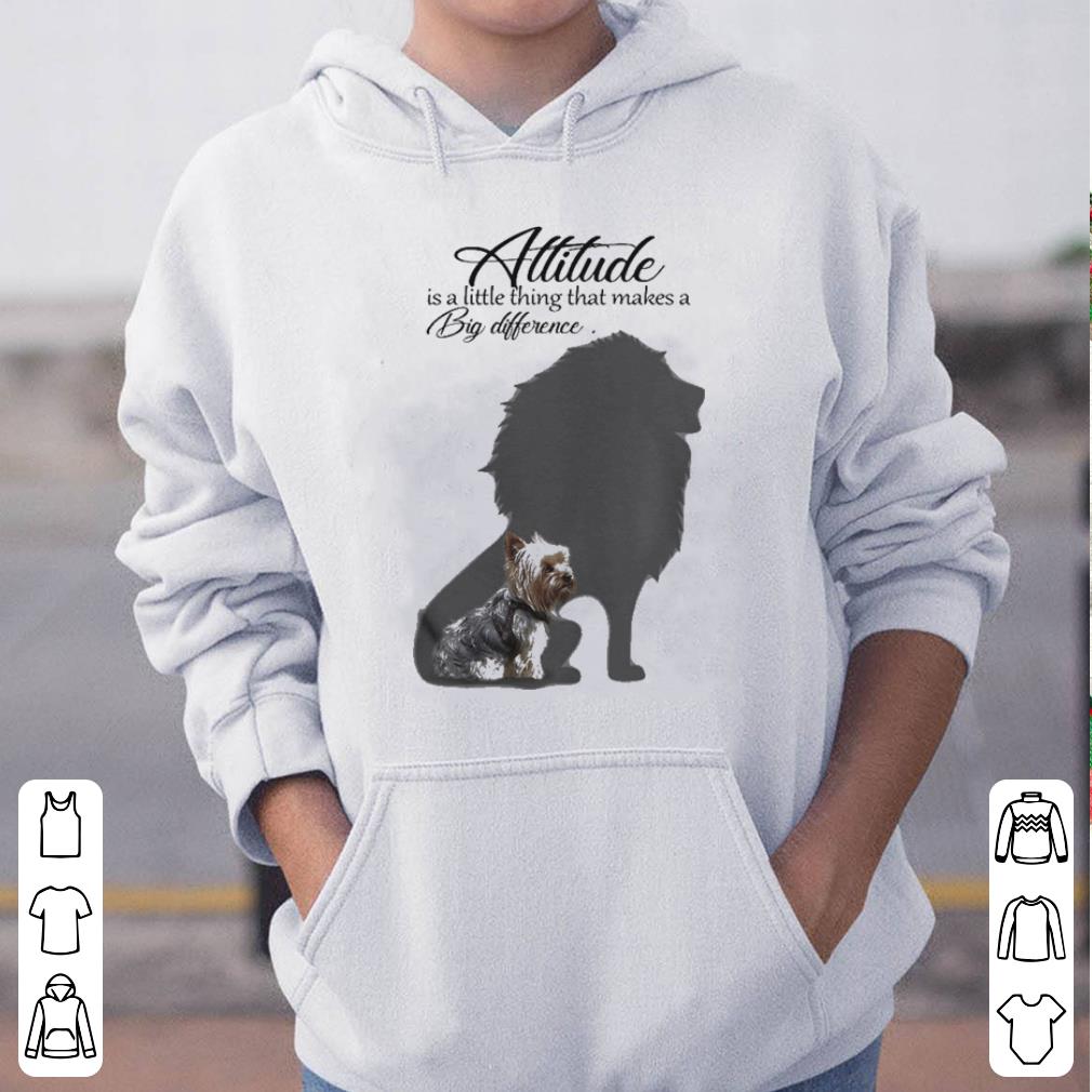 Yorkie Attitude is a little thing that makes a Big difference shirt 4 - Yorkie Attitude is a little thing that makes a Big difference shirt