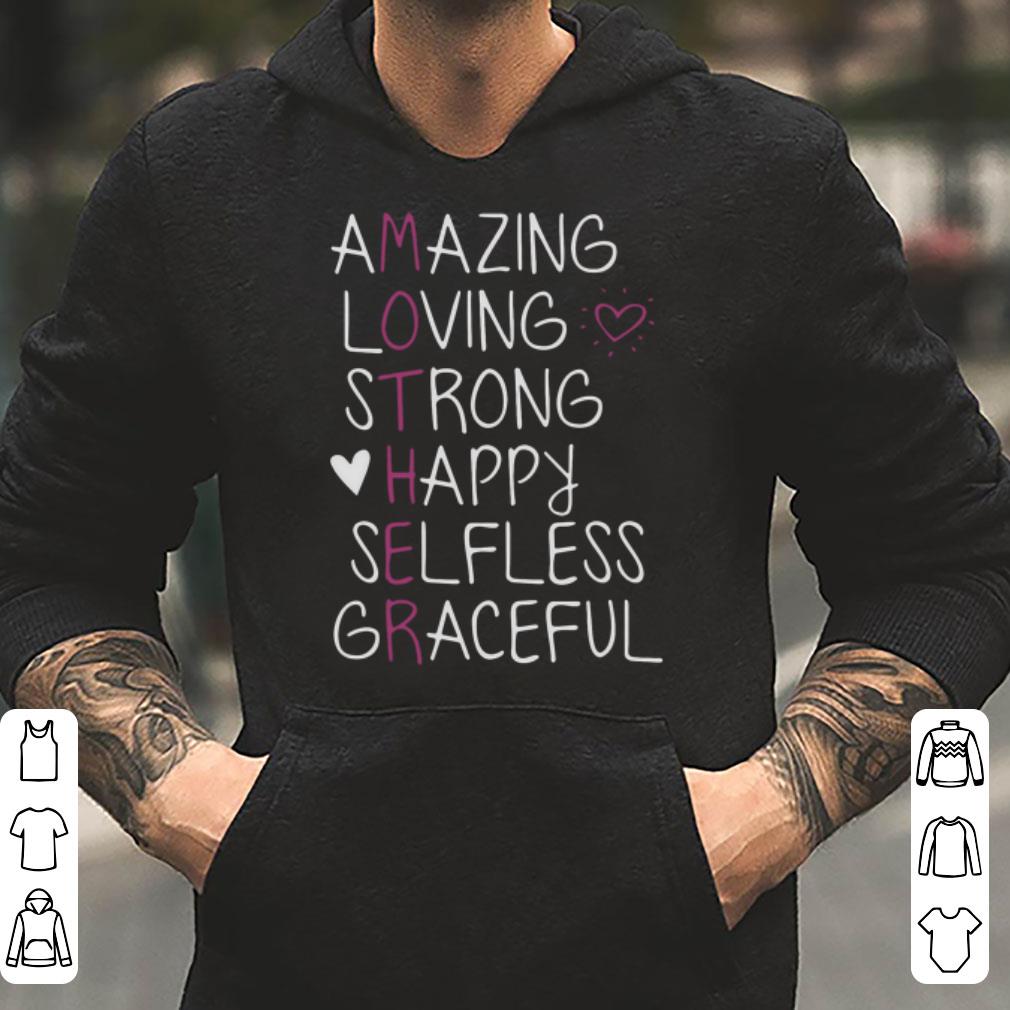 Amazing loving strong happy selfless graceful shirt 4 - Amazing loving strong happy selfless graceful shirt