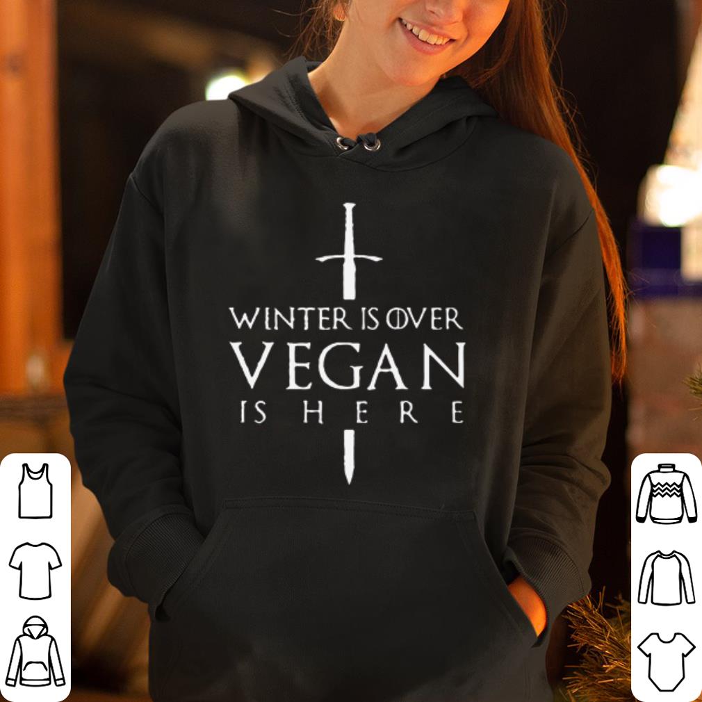 Game of thrones winter is over vegan is here shirt 4 - Game of thrones winter is over vegan is here shirt