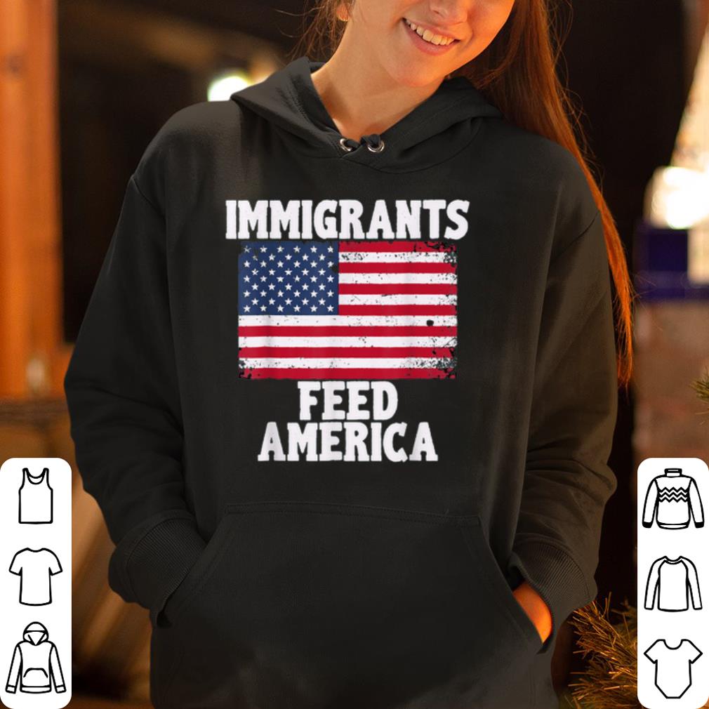 Immigrants Feed America With America Flag shirt 4 - Immigrants Feed America With America Flag shirt