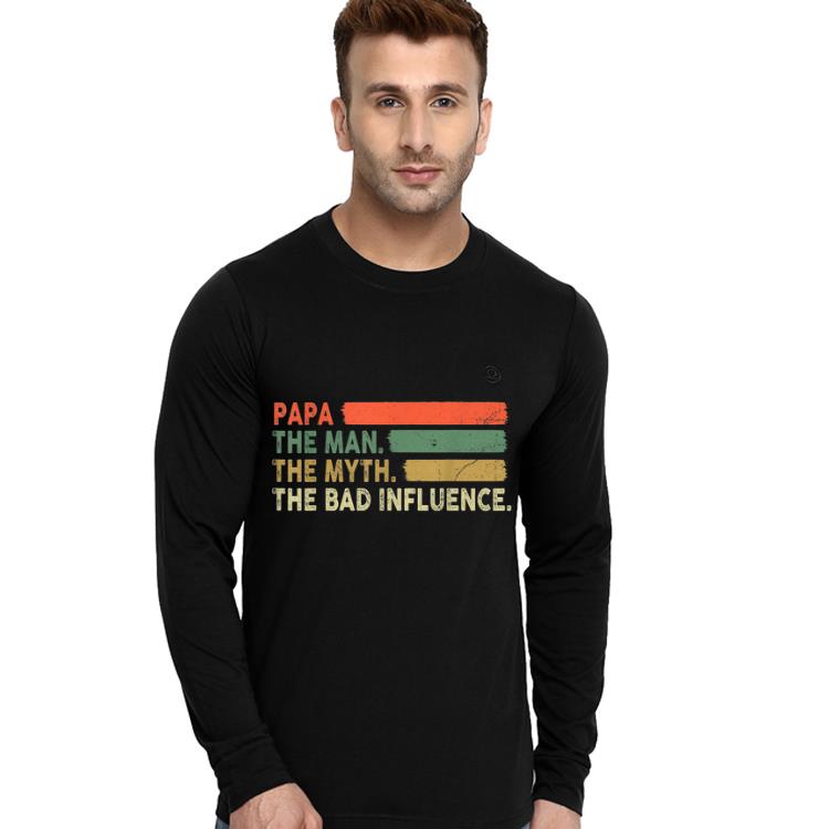 Papa The Man The Myth The Bad Influence shirt 4 - Papa The Man The Myth The Bad Influence shirt