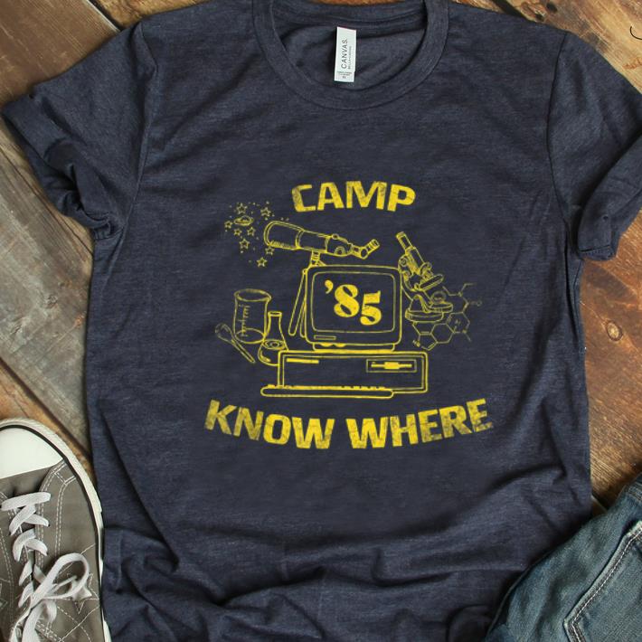 Awesome Camp Know Where 85 shirt 1 - Awesome Camp Know Where 85 shirt