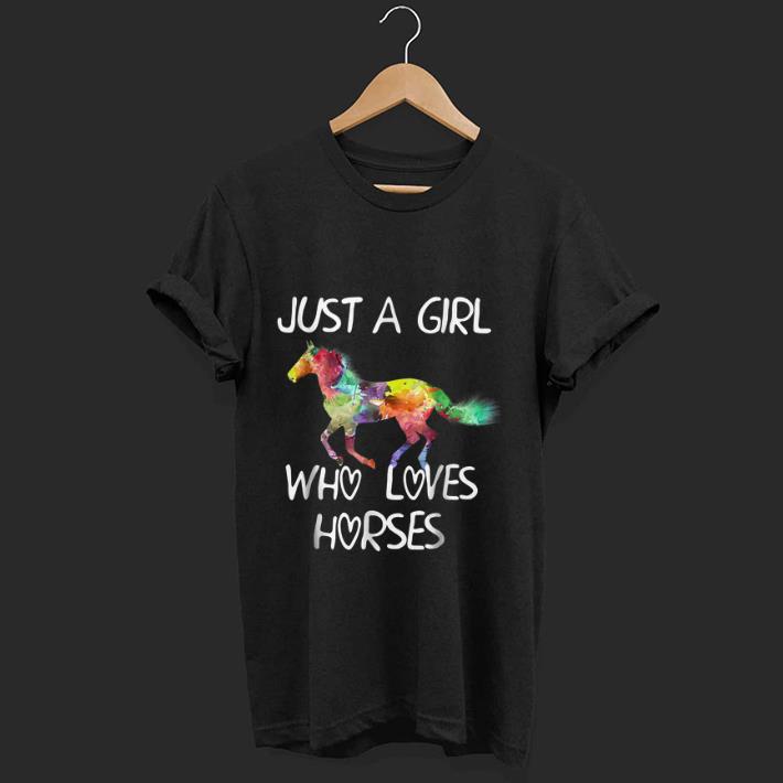 Awesome Just A Girl Who Love Horses shirt 1 - Awesome Just A Girl Who Love Horses shirt