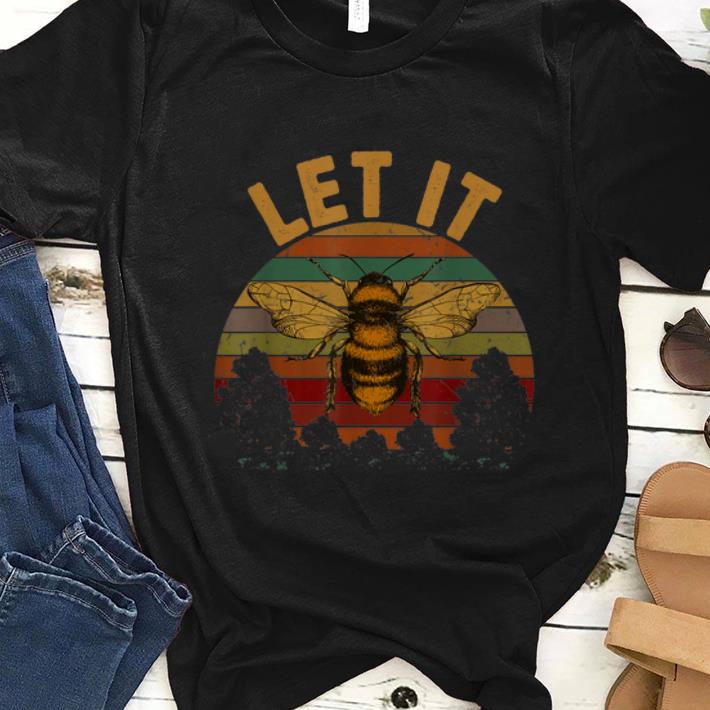 Awesome Let It Bee Vintage shirt 1 - Awesome Let It Bee Vintage shirt