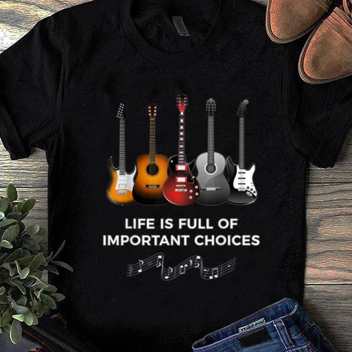 Awesome Life Is Full Of Important Choice shirt 1 - Awesome Life Is Full Of Important Choice shirt
