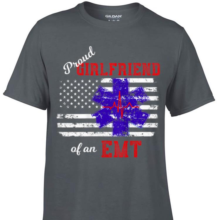 Awesome Proud Girlfriend of an EMT America Flag shirt 1 - Awesome Proud Girlfriend of an EMT America Flag shirt