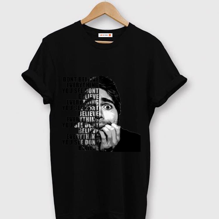 Awesome Shane Dawson Dont Believe Everything shirt 1 - Awesome Shane Dawson Dont Believe Everything shirt