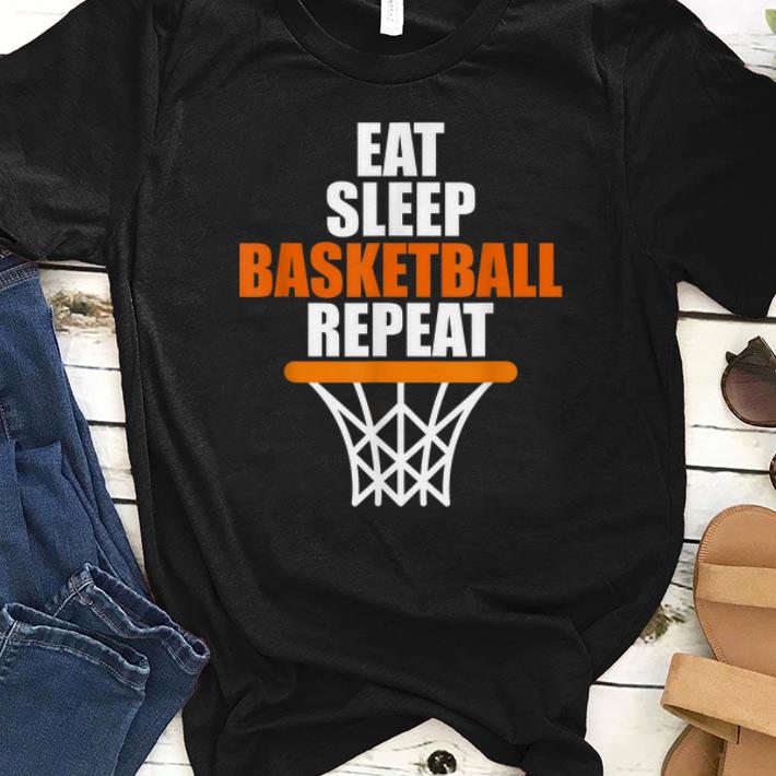Hot Eat Sleep Basketball Repeat shirt 1 - Hot Eat Sleep Basketball Repeat shirt