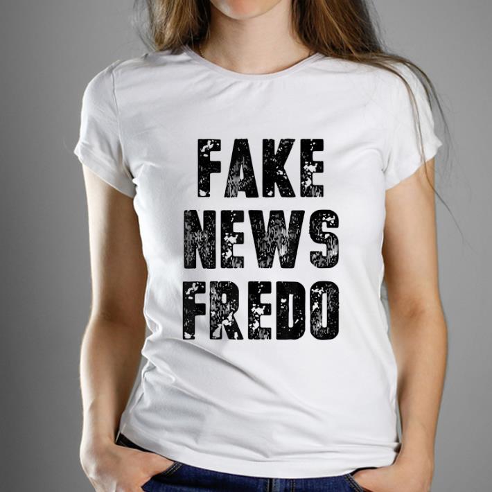 Hot Fake News Fredo shirt 1 - Hot Fake News Fredo shirt