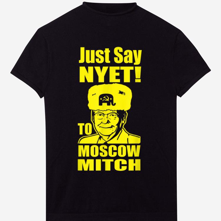 Hot Just Say Nyet To Moscow Mitch McConnell 2020 shirt 1 - Hot Just Say Nyet To Moscow Mitch McConnell 2020 shirt