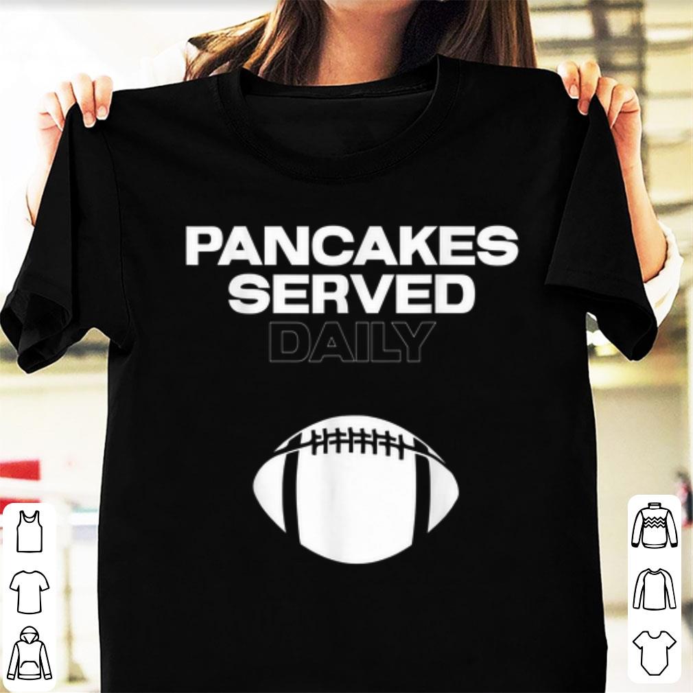 Hot Pancakes Served Daily shirt 1 - Hot Pancakes Served Daily shirt