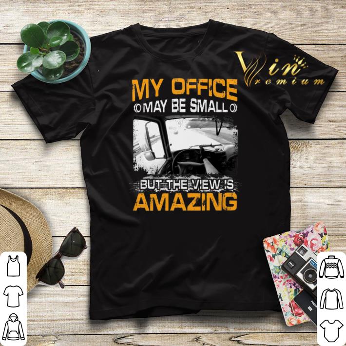 My office may be small but the view is amazing shirt sweater My office may be small but the view is amazing shirt sweater 4 - My office may be small but the view is amazing shirt sweater