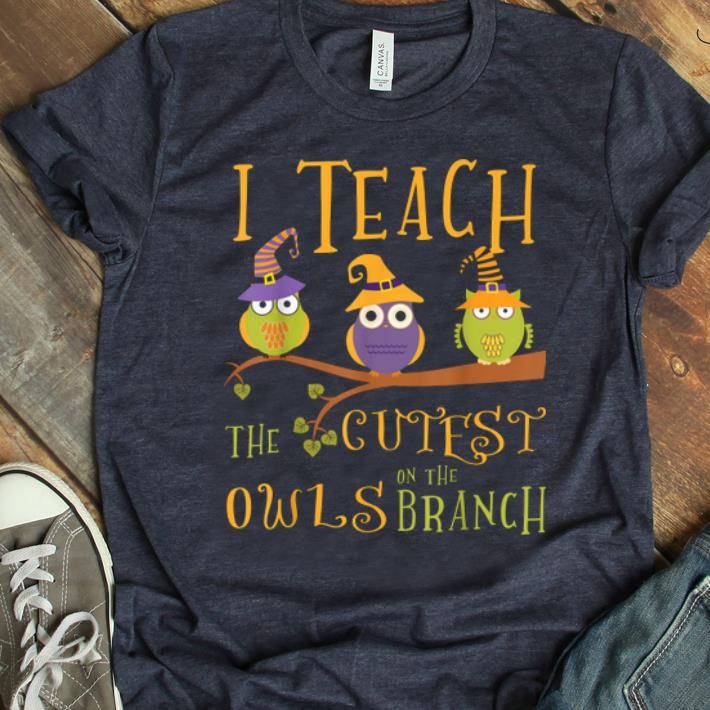 Official Halloween I Teach The Cutest Owls Teacher shirt 1 - Official Halloween I Teach The Cutest Owls Teacher shirt