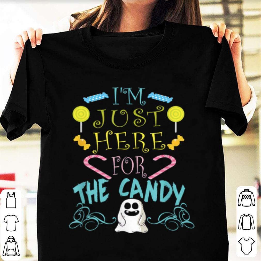 Official I m Just Here For The Candy Halloween Costume Gift shirt 1 - Official I'm Just Here For The Candy Halloween Costume Gift shirt