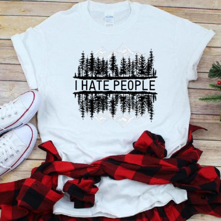 Original I hate people upside down forest shirt 1 - Original I hate people upside down forest shirt