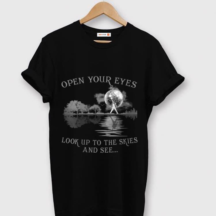 Original Open Your Eyes Look Up To The Skies And See Guitar Lake Freddie Mercury shirt 1 - Original Open Your Eyes Look Up To The Skies And See Guitar Lake Freddie Mercury shirt