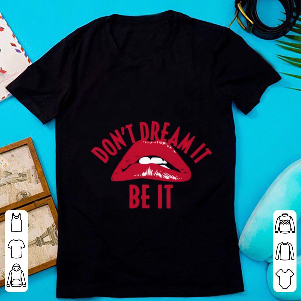 Original Rocky Horror Don t Dream It shirt 1 - Original Rocky Horror Don't Dream It shirt