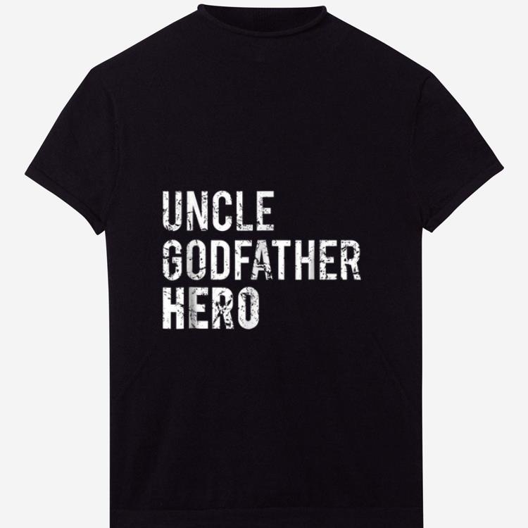Original Uncle Godfather Hero shirt 1 - Original Uncle Godfather Hero shirt