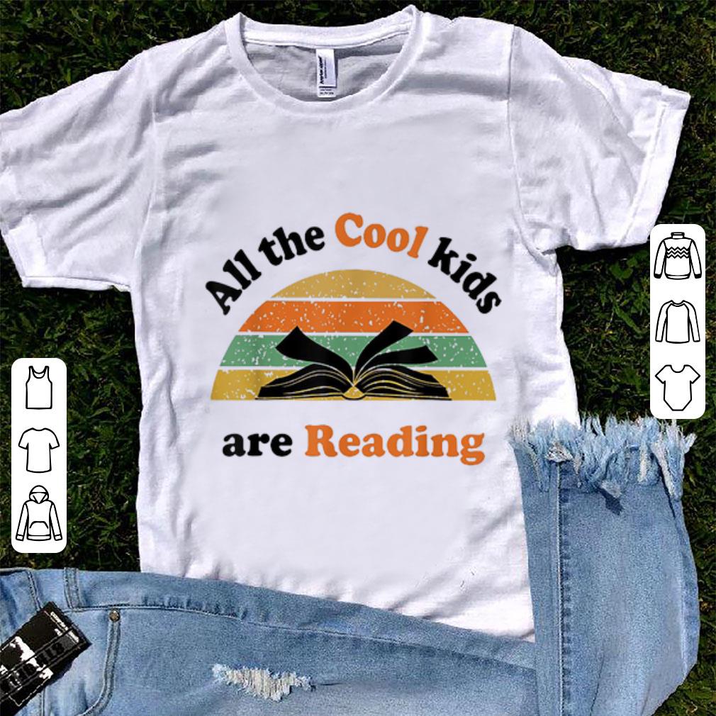 Premium All The Cool Kids Are Reading Vintage shirt 1 - Premium All The Cool Kids Are Reading Vintage shirt