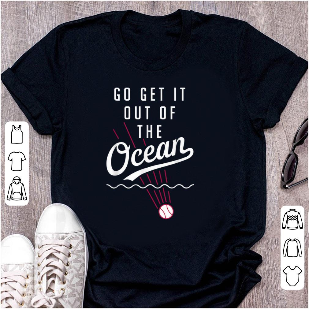 Premium Go Get It Out Of The Ocean Baseball shirt 1 - Premium Go Get It Out Of The Ocean Baseball shirt