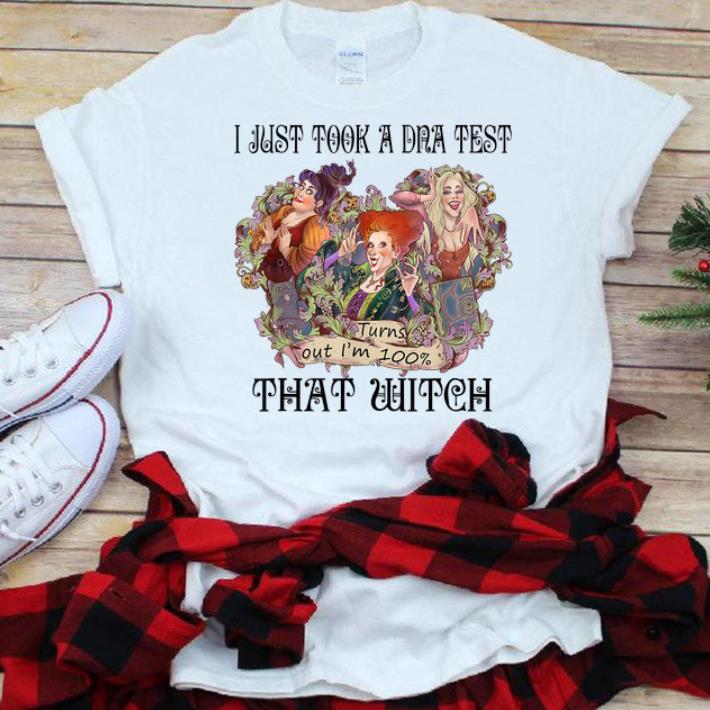 Premium I Just Took A DNA Test Turns Out I m 100 Witch Hocus Pocus shirt 1 - Premium I Just Took A DNA Test Turns Out I'm 100% Witch Hocus Pocus shirt