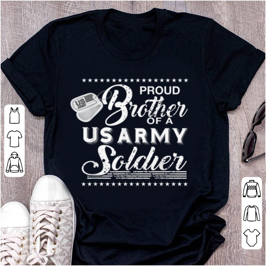 Premium Proud brother Of A Us Army Soldier shirt 1 - Premium Proud brother Of A Us Army Soldier shirt