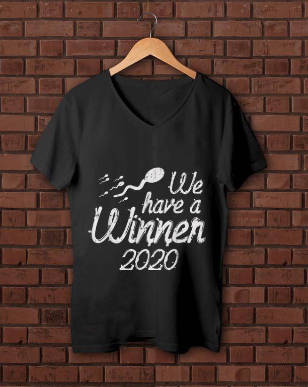 Premium Sperm We Have A Winner 2020 shirt 1 - Premium Sperm We Have A Winner 2020 shirt