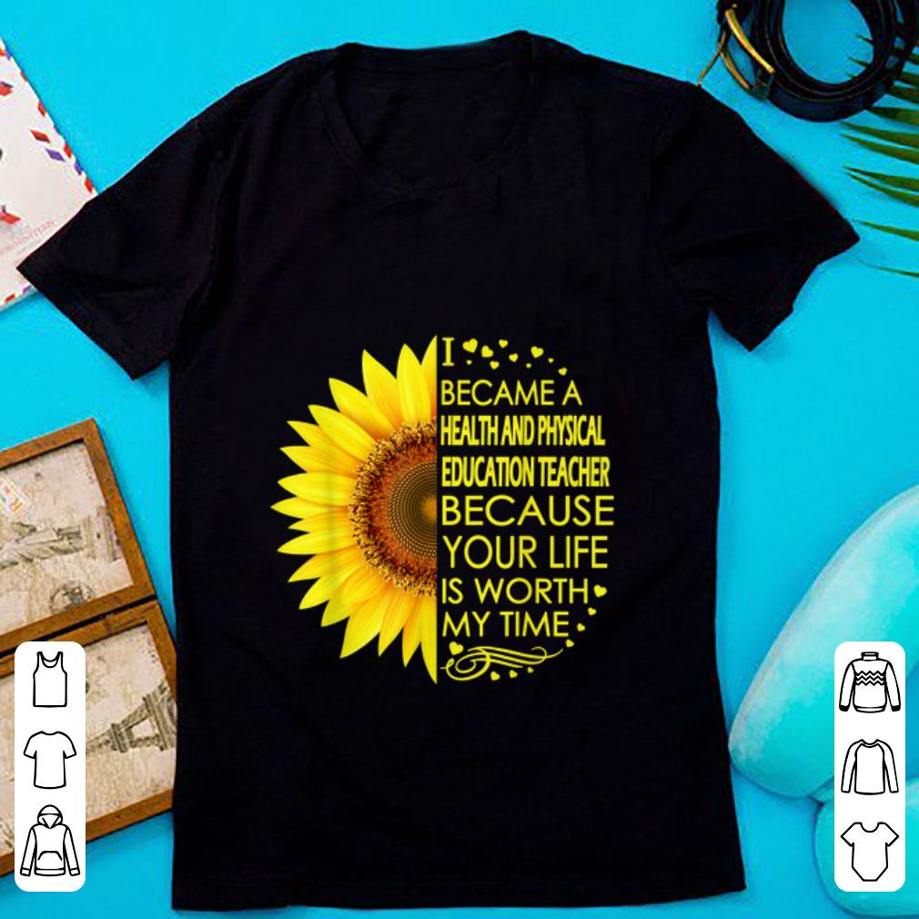 Premium Sunflower I Became Health And Physical Education Teacher shirt 1 - Premium Sunflower I Became Health And Physical Education Teacher shirt
