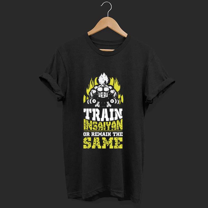 Premium Train Insaiyan Remain The Same Workout Anime Gym shirt 1 - Premium Train Insaiyan Remain The Same Workout Anime Gym shirt
