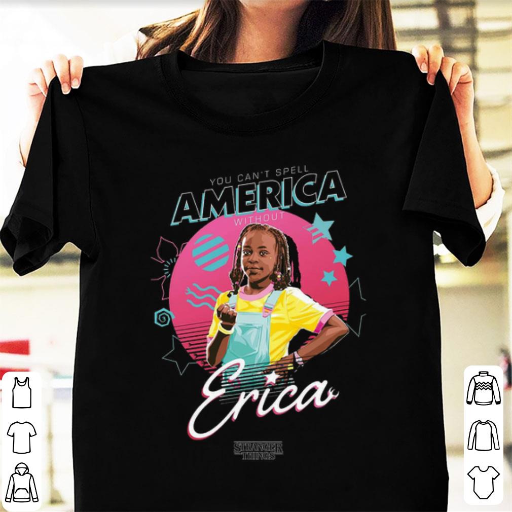 Awesome Erica You Can t Spell America Without Stranger Things 3 shirt 1 - Awesome Erica You Can’t Spell America Without Stranger Things 3 shirt