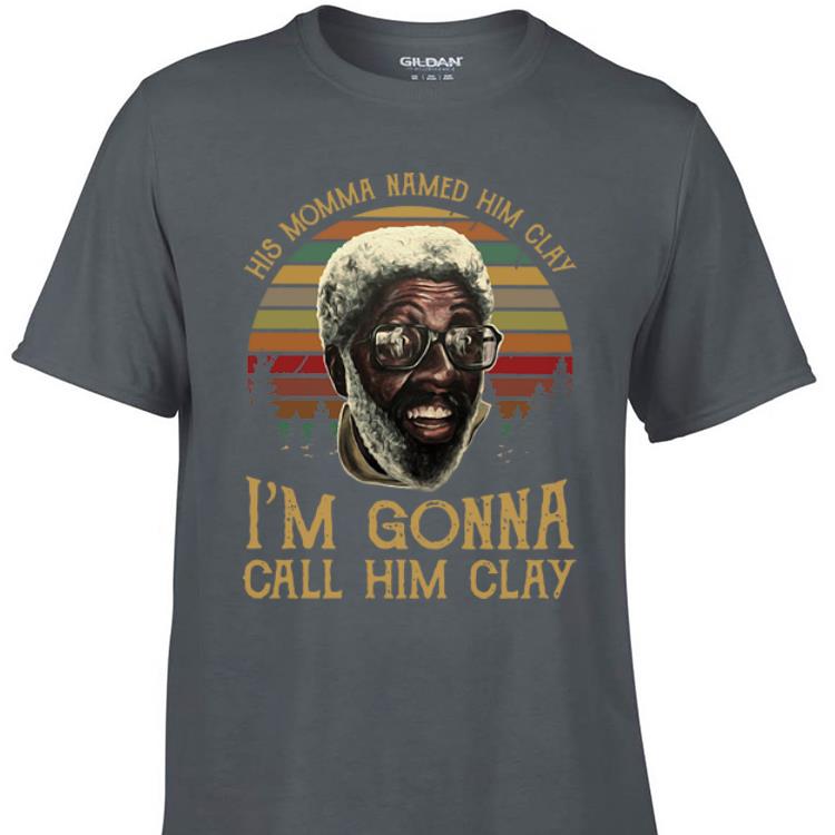 Awesome His Momma Named Him Clay I m Gonna Call Him Clay Sunset shirt 1 - Awesome His Momma Named Him Clay I'm Gonna Call Him Clay Sunset shirt