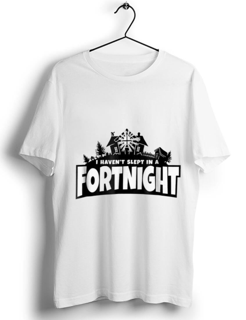 Awesome I haven t slept in a fortnight shirt 1 - Awesome I haven't slept in a fortnight shirt