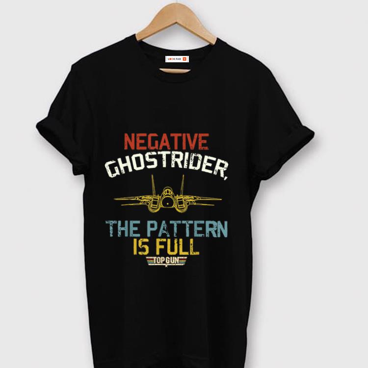 Awesome Negative Ghostrider The Pattern Is Full Top Gun Vintage shirt 1 - Awesome Negative Ghostrider The Pattern Is Full Top Gun Vintage shirt