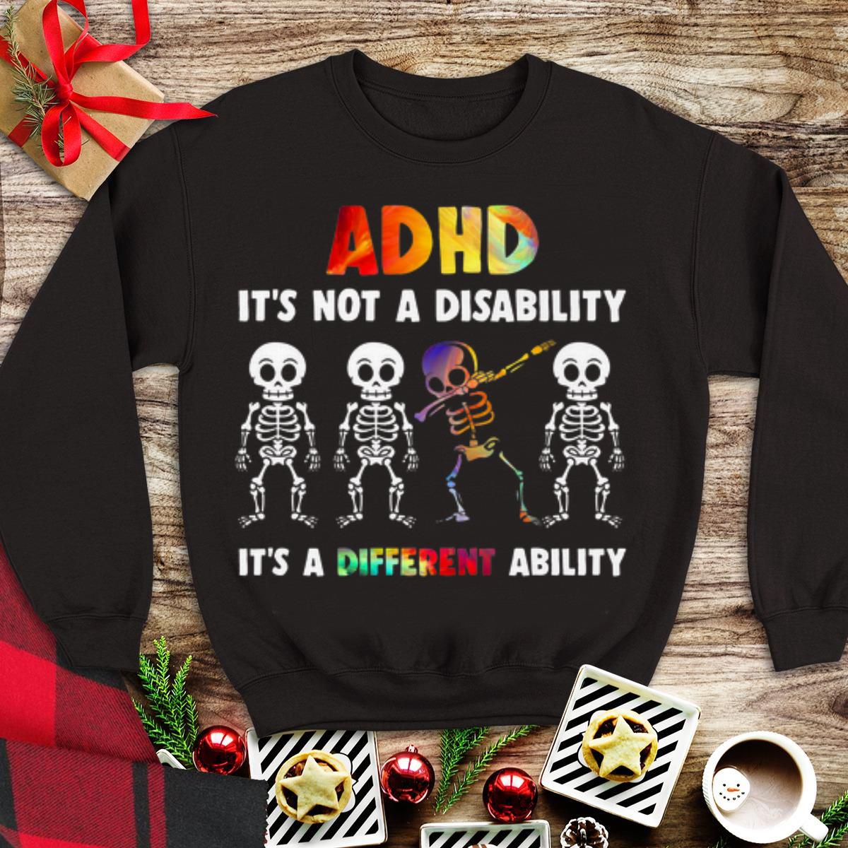Awesome Skeleton ADHD It s Not Disability It s A Different Ability shirt 1 - Awesome Skeleton ADHD It's Not Disability It's A Different Ability shirt