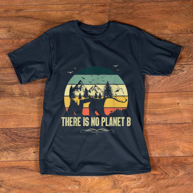Awesome Vintage Bear There Is No Planet B shirt 1 - Awesome Vintage Bear There Is No Planet B shirt