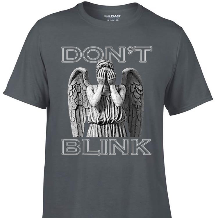 Awesome Weeping Angel Don t Blink shirt 1 - Awesome Weeping Angel Don't Blink shirt