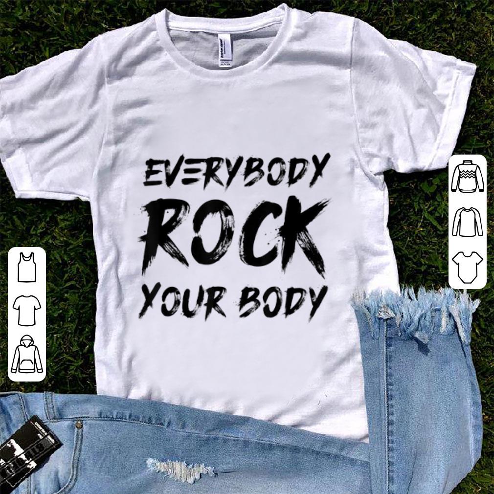 Funny Everybody Rock Your Body shirt 1 - Funny Everybody Rock Your Body shirt