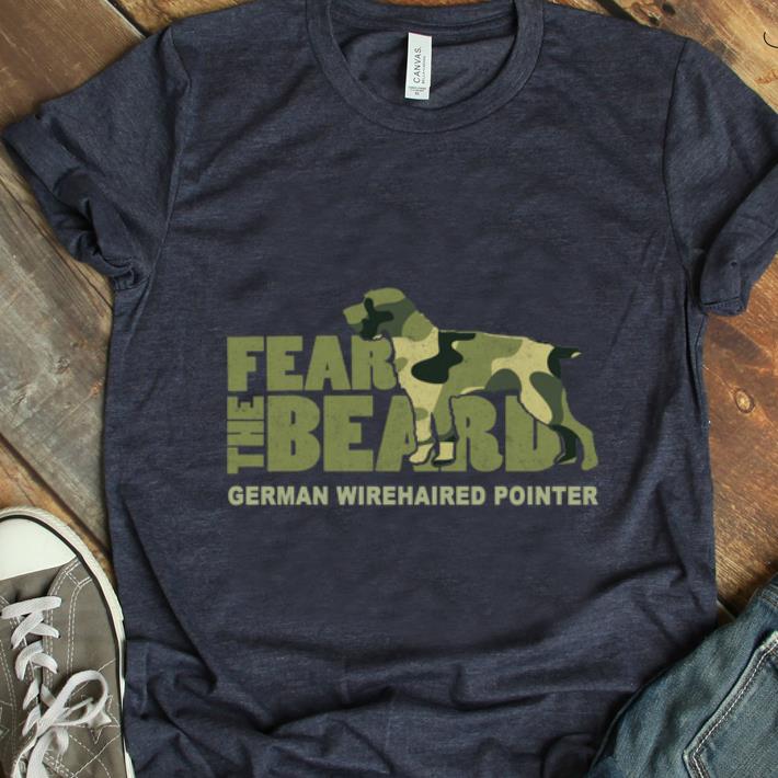 Hot Fear the Beard Camo German Wirehaired Pointer shirt 1 - Hot Fear the Beard Camo German Wirehaired Pointer shirt