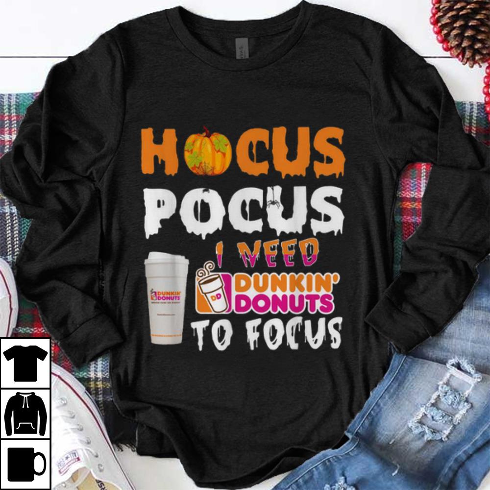 Hot Hocus Pocus I Need Dunkin Donuts To Focus Pumpkin shirt 1 - Hot Hocus Pocus I Need Dunkin’ Donuts To Focus Pumpkin shirt