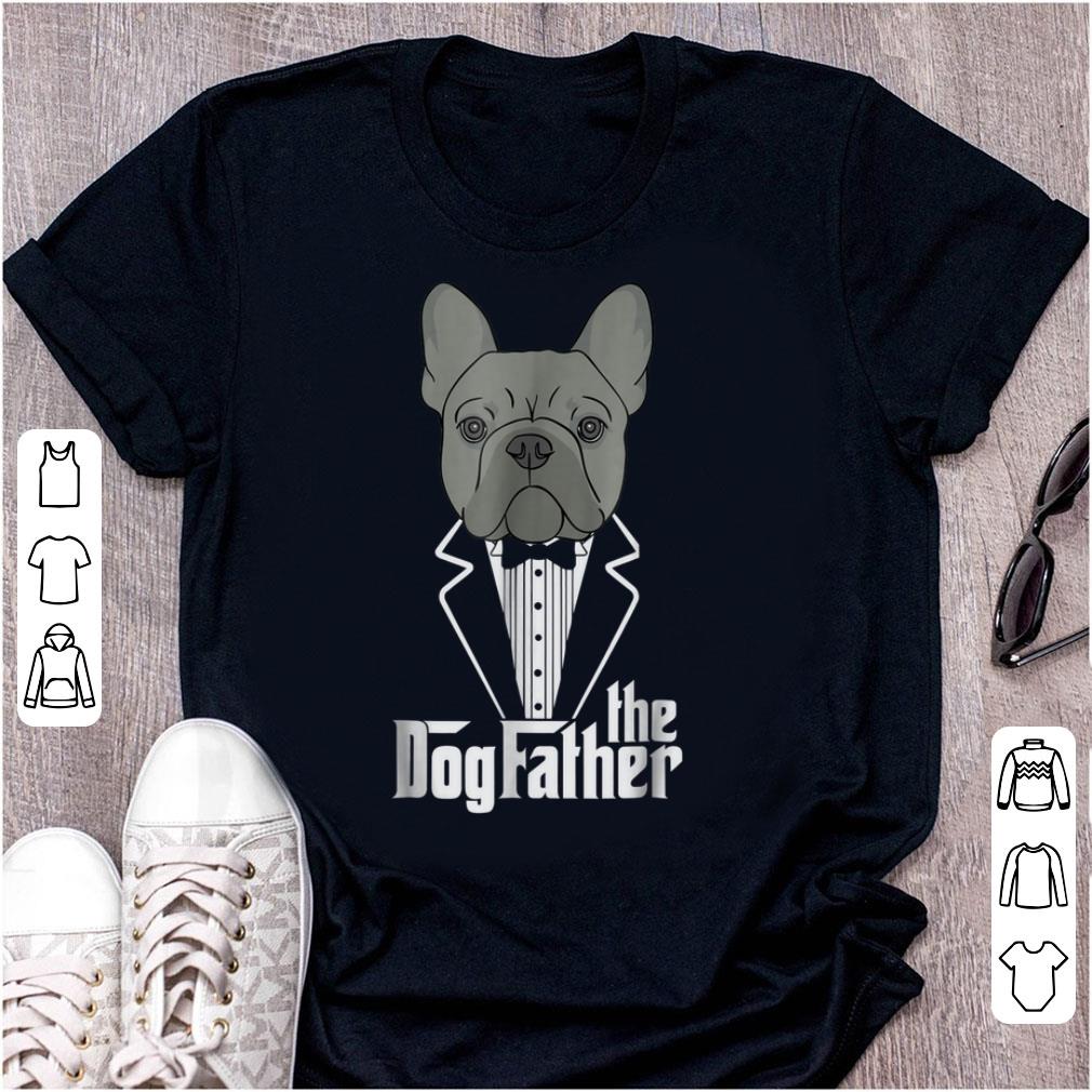 Hot The Dogfather French Bulldog shirt 1 - Hot The Dogfather French Bulldog shirt