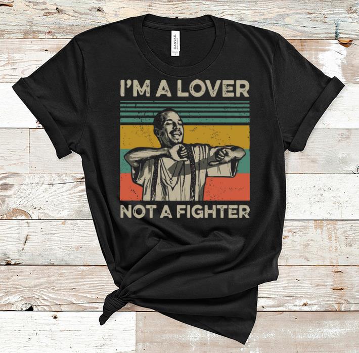 Hot Vintage Blood in Blood Out Cruzito I m A Lover Not A Fighter shirt 1 - Hot Vintage Blood in Blood Out Cruzito I'm A Lover Not A Fighter shirt