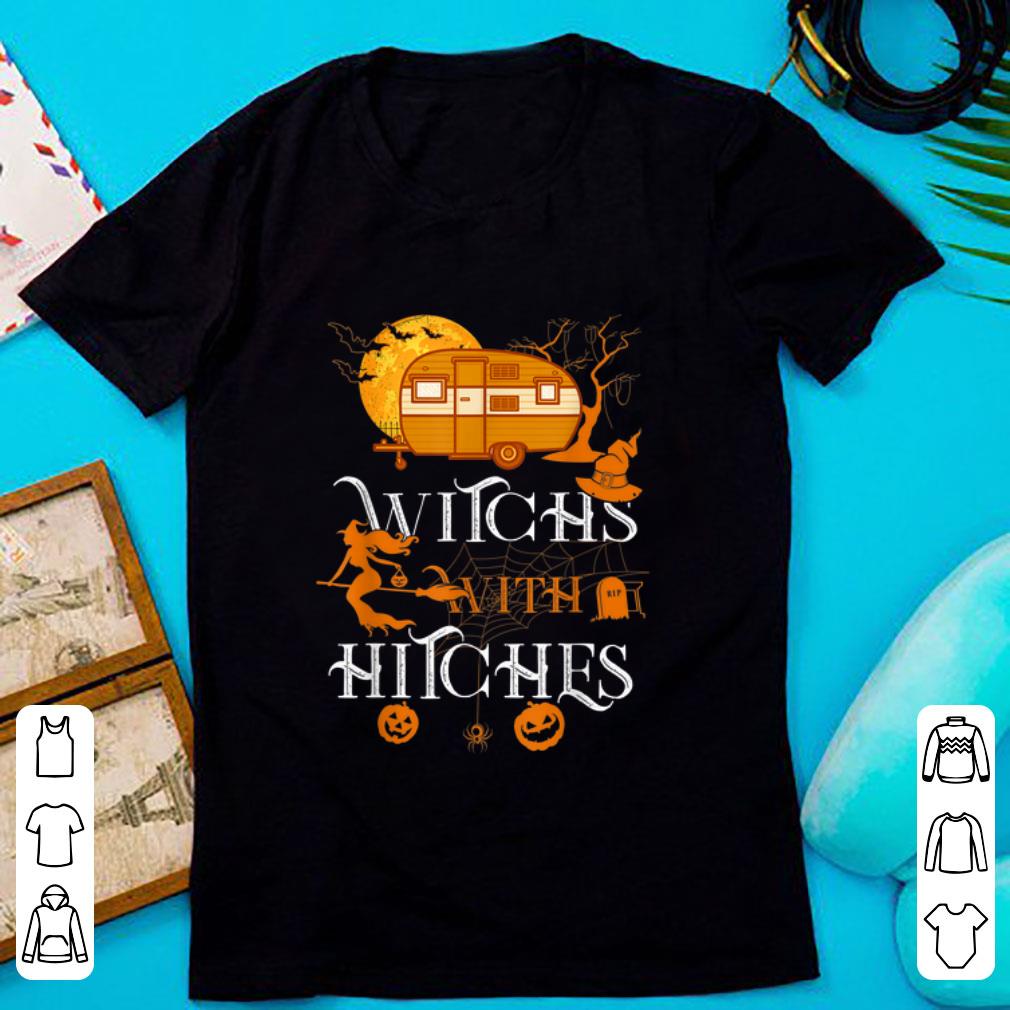 Hot Witches With Hitches Camping Funny Halloween Women shirt 1 - Hot Witches With Hitches Camping Funny Halloween Women shirt