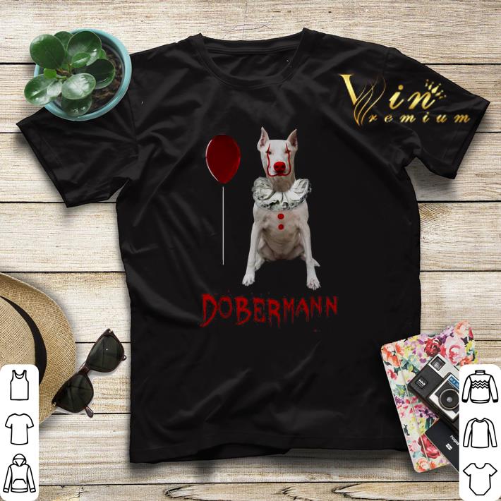 IT Pennywise Dobermann dog shirt sweater IT Pennywise Dobermann dog shirt sweater 4 - IT Pennywise Dobermann dog shirt sweater