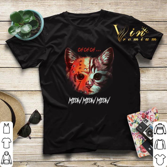 Jason Meowhees Chchch meow meow meow shirt sweater Jason Meowhees Chchch meow meow meow shirt sweater 4 - Jason Meowhees Chchch meow meow meow shirt sweater